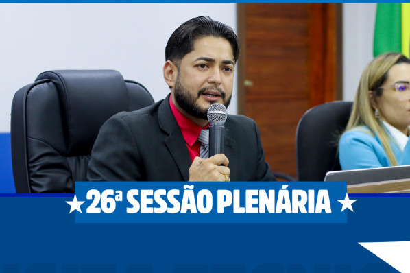 26°SESSÃO PLENÁRIA ORDINÁRIA