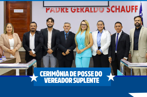 Cerimônia de Posse do Vereador Suplente