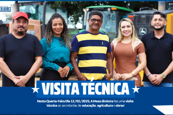 Visita Técnica da Mesa Diretora as Secretarias de Obras, Educação e Meio Ambiente.